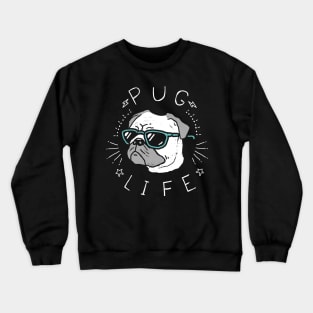 Pug Life Shirt Crewneck Sweatshirt